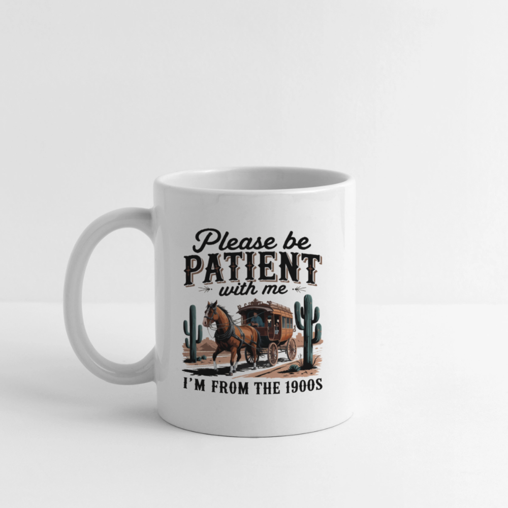 Be Patient with Me I'm from the 1900s Coffee Mug – Funny Retro Humor - white