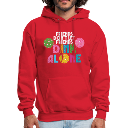 Friends Don't Let Friends Dink Alone (Pickleball) Hoodie - red