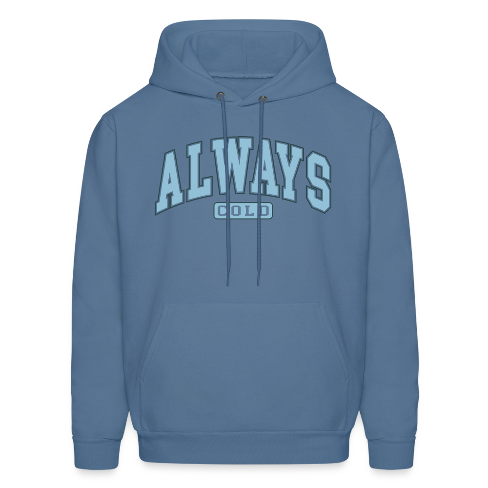 Always Cold Hoodie - denim blue