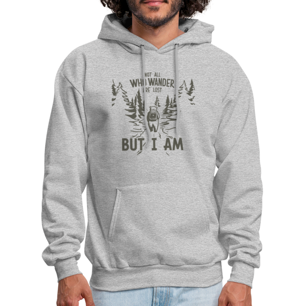 Not All Who Wonder Are Lost, But I Am (Camping Humor) Hoodie - heather gray