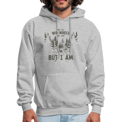 Not All Who Wonder Are Lost, But I Am (Camping Humor) Hoodie - heather gray