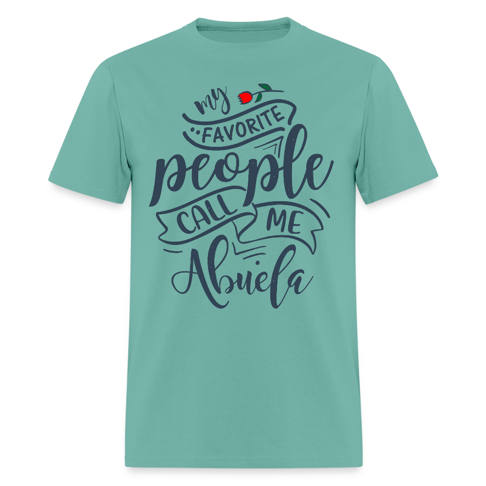 My Favorite People Call Me Abuela T-Shirt - aquatic