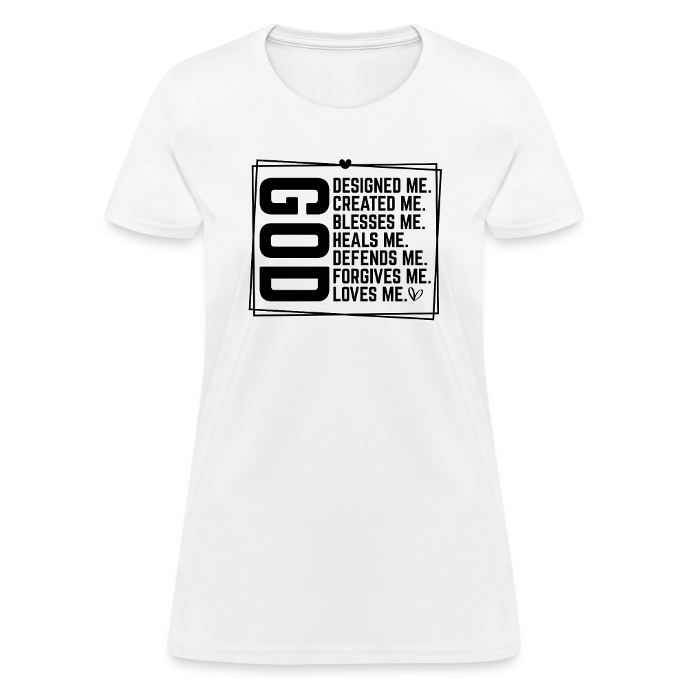 GOD Designed Me Women's Contoured T-Shirt - white