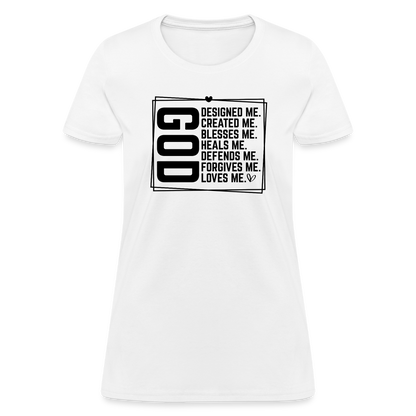 GOD Designed Me Women's Contoured T-Shirt - white