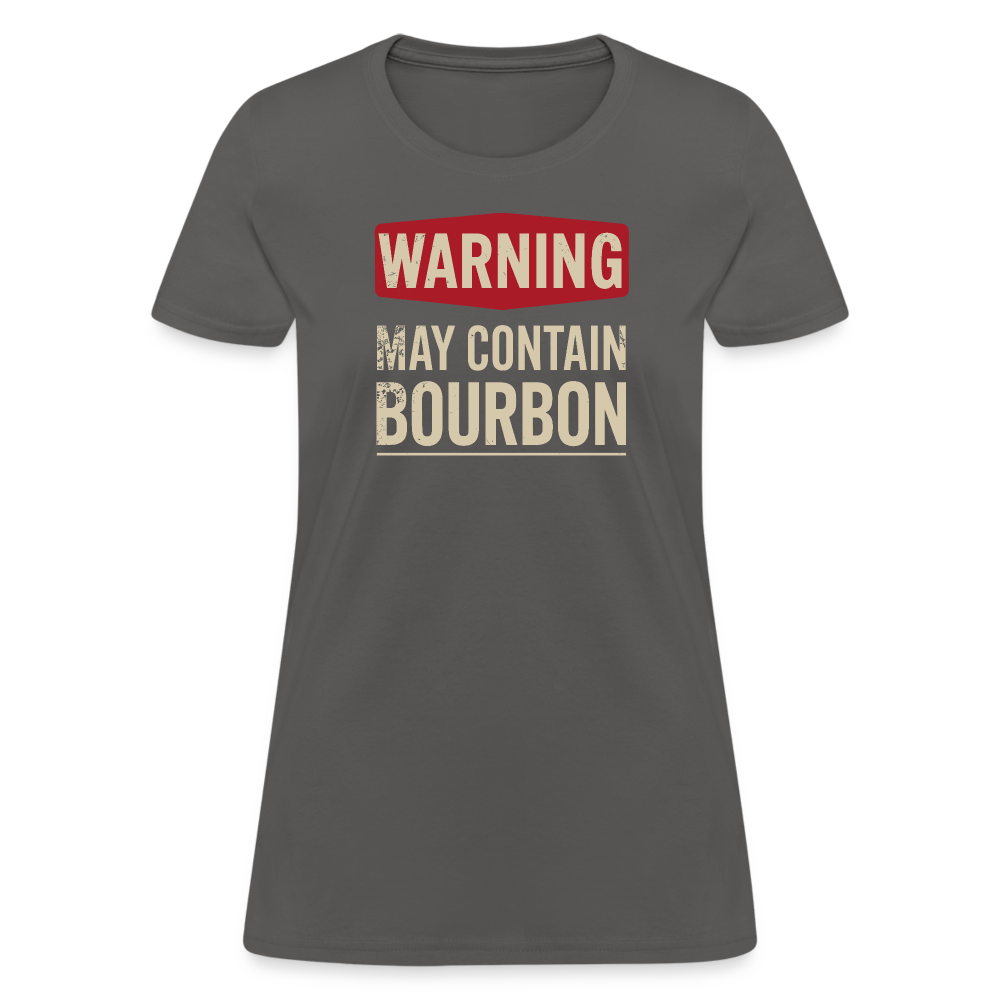 Warning May Contain Bourbon Women's Contoured T-Shirt - charcoal