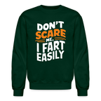 Don't Scare Me I Fart Easily (Fart Humor) Sweatshirt