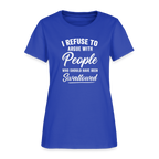 I Refuse To Argue With People Who Should Have Been Swallowed Women's T-Shirt (Adult Humor)