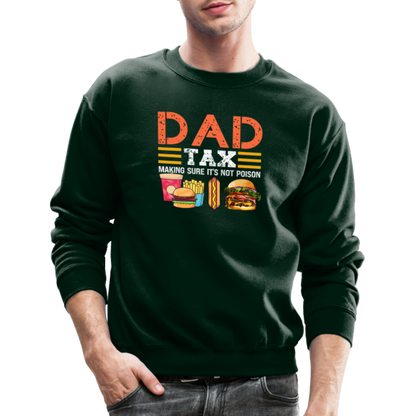 Dad Tax (Making Sure It's Not Poison) Sweatshirt - forest green