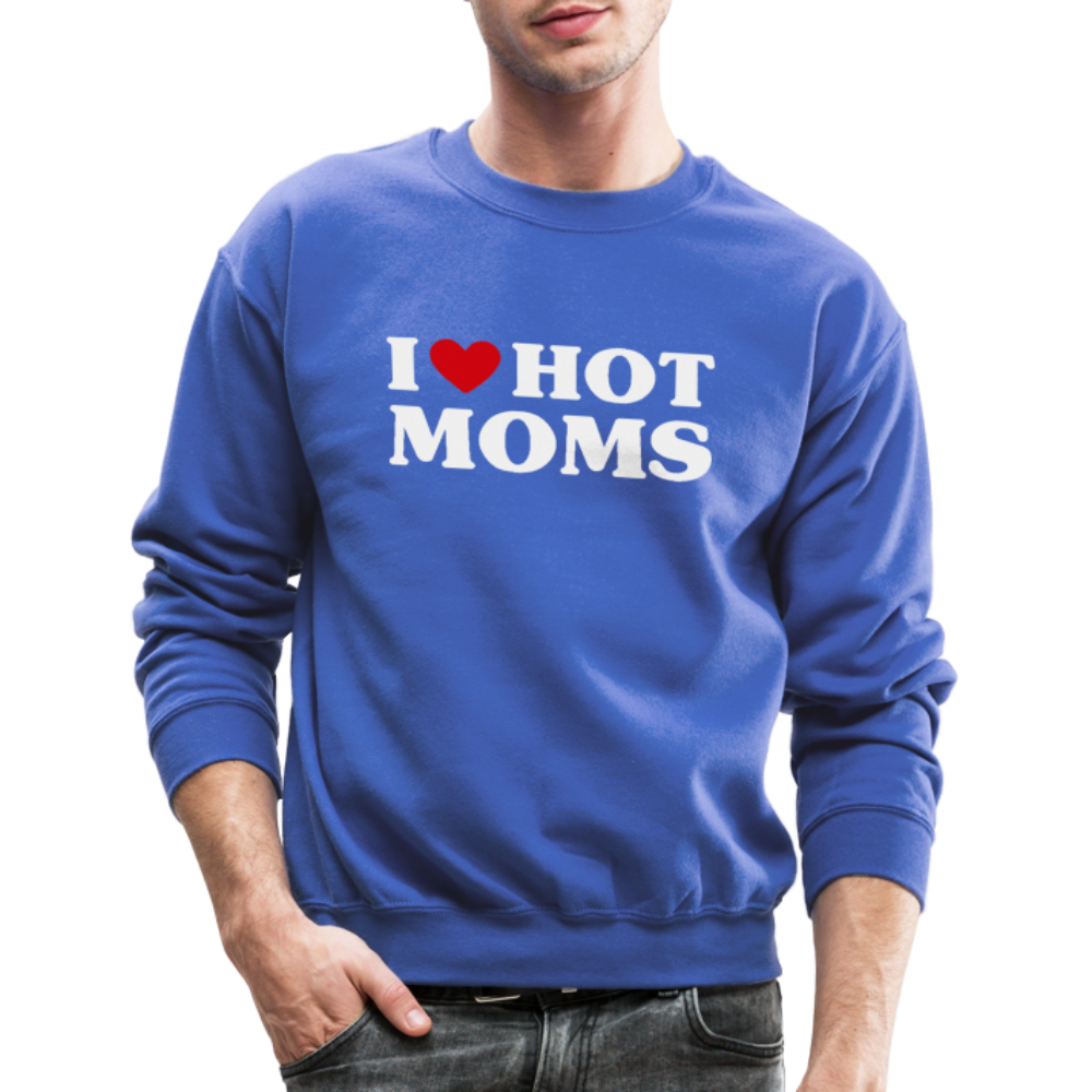 I Heart Hot Moms (Funny I Love Hot Moms) Sweatshirt - royal blue