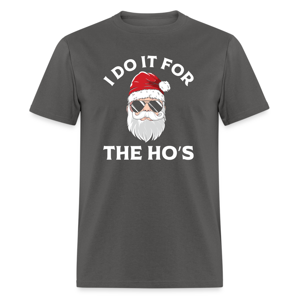 I Do It for the Ho's (Santa) Funny Christmas T-Shirt - charcoal