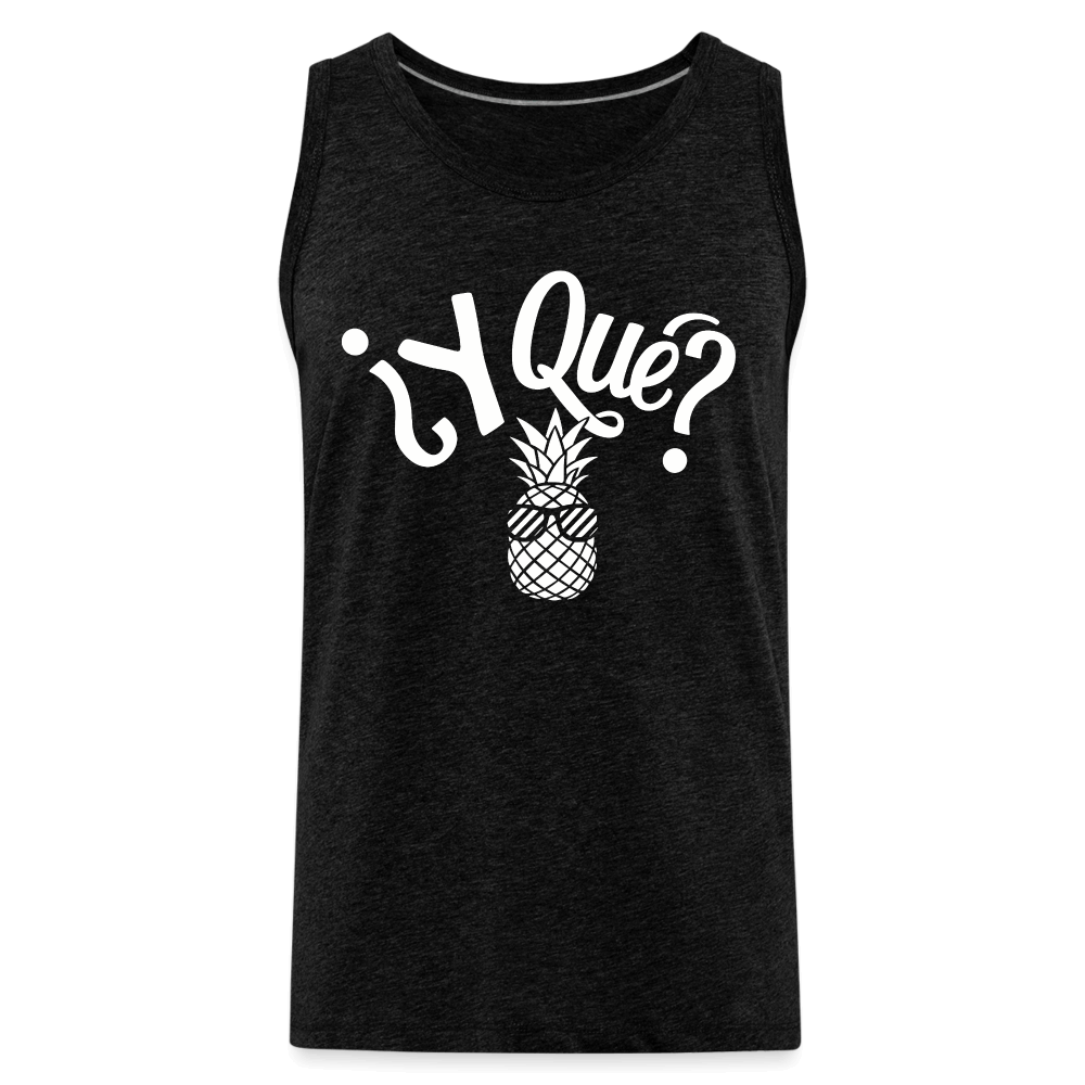 Y Que Piña (Latin Attitude) Men’s Premium Tank Top - charcoal grey