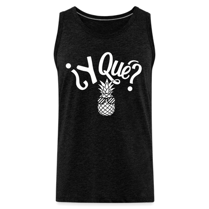 Y Que Piña (Latin Attitude) Men’s Premium Tank Top - charcoal grey