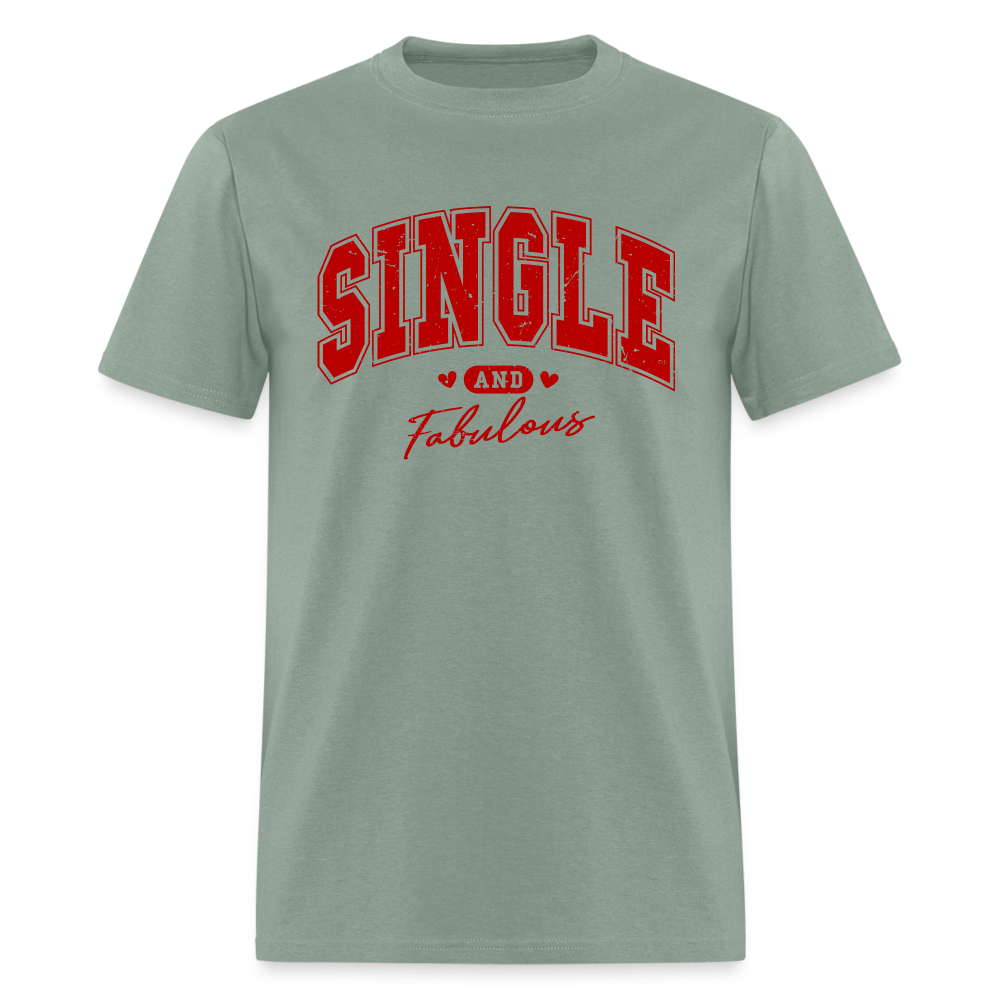 Single and Fabulous T-Shirt - sage