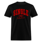 Single and Fabulous T-Shirt