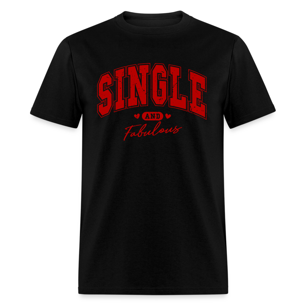 Single and Fabulous T-Shirt - black