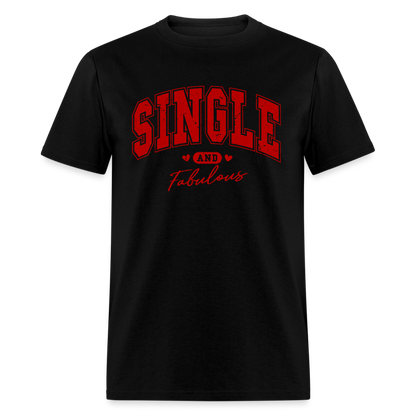 Single and Fabulous T-Shirt - black