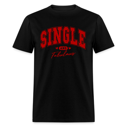 Single and Fabulous T-Shirt - black