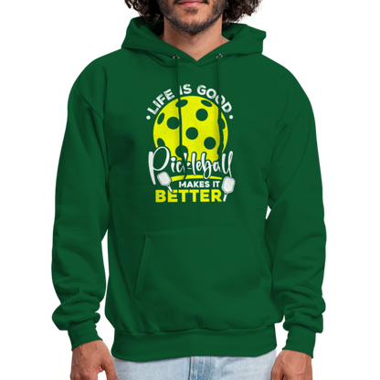 Life Is Good Pickleball Makes It Better Hoodie - forest green