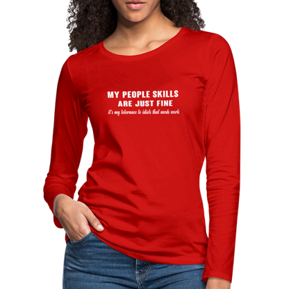 My People Skills Are Just Fine Women's Premium Long Sleeve T-Shirt - red