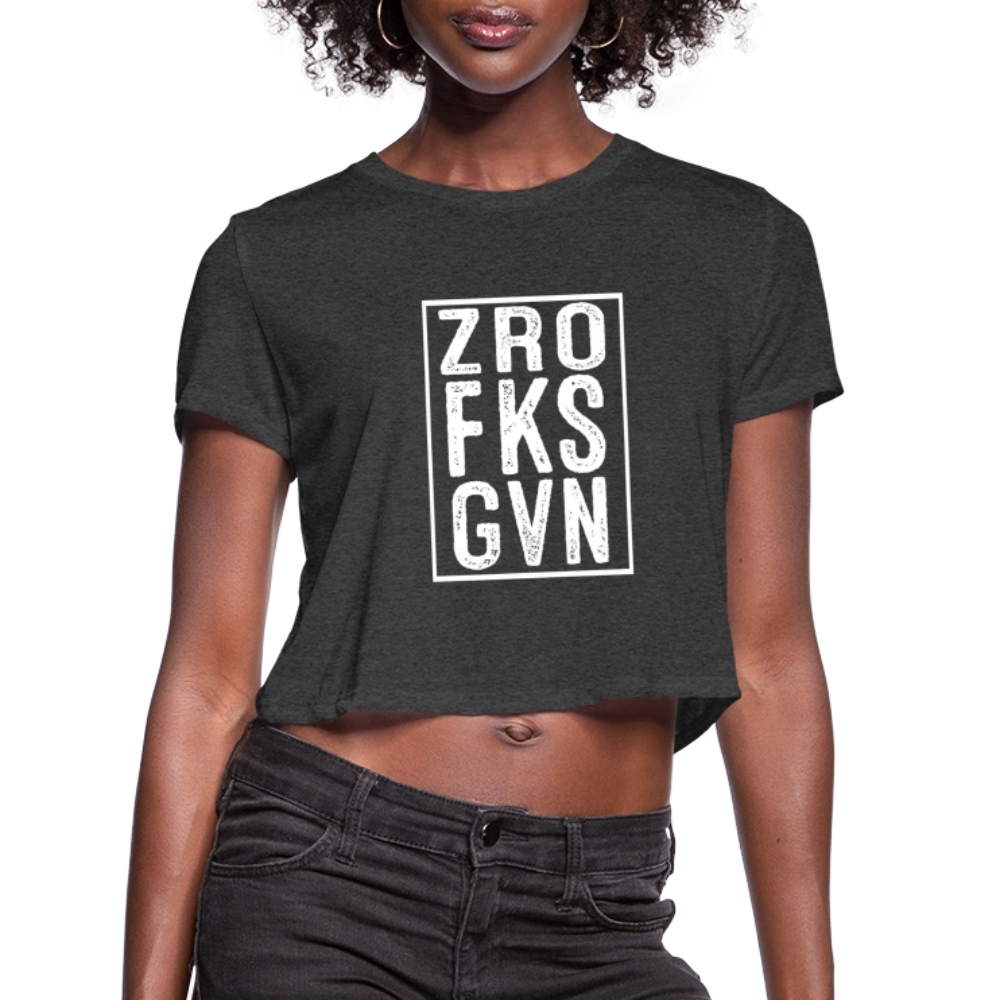 ZRO FKS GVN (Zero Fucks Given) Women's Cropped T-Shirt - deep heather