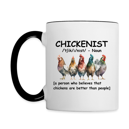 Chickenist Coffee Mug (Chickens are better than people) - white/black