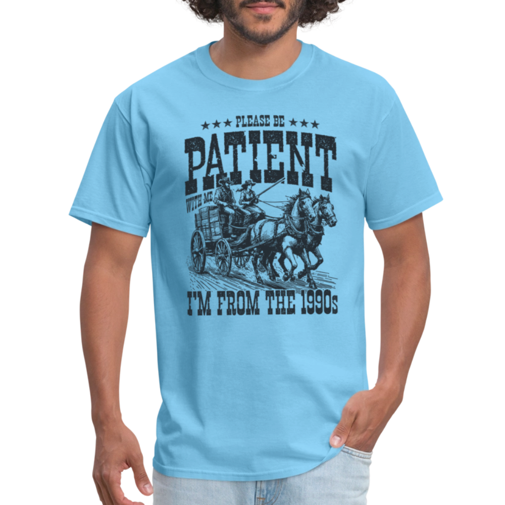 Be Patient with me I'm from the 1900s T-Shirt - aquatic blue