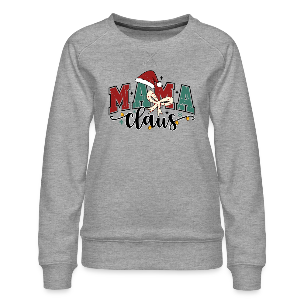 Mama Claus Women’s Premium Sweatshirt - heather grey