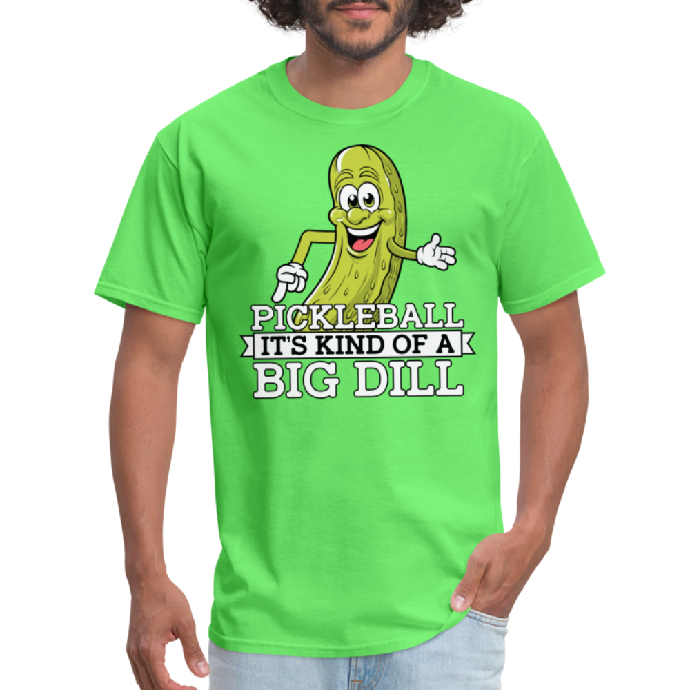 Pickleball It's Kind Of A Big Dill T-Shirt - kiwi