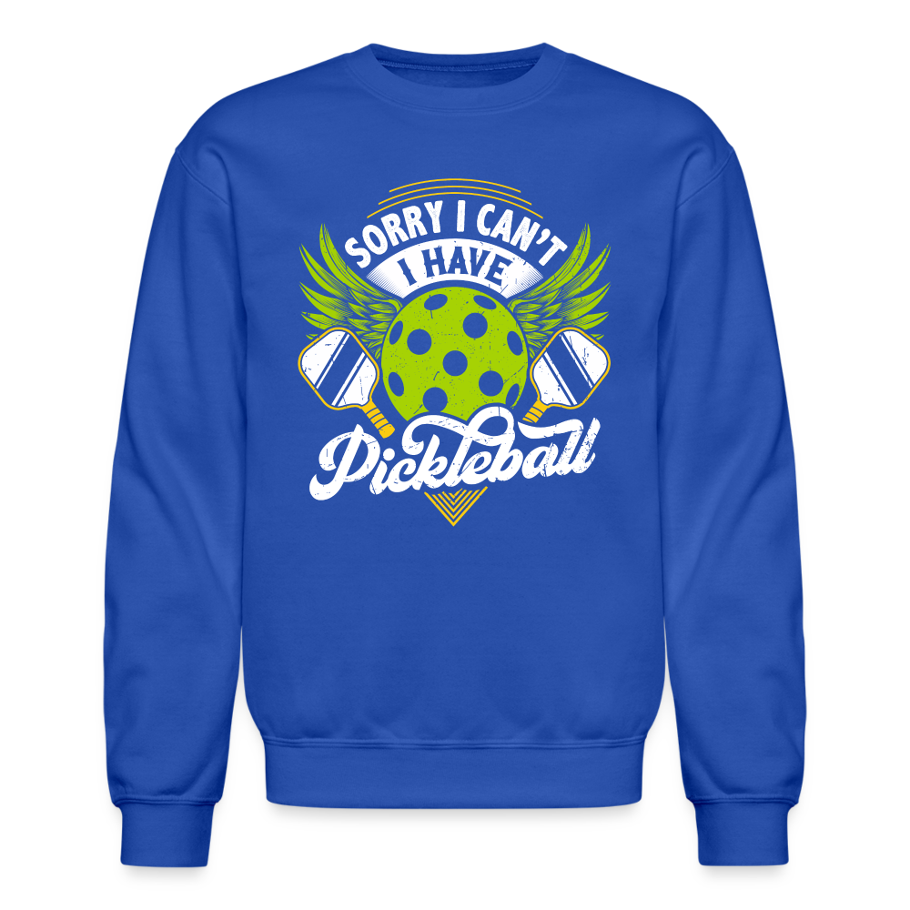 Sorry I can't I Have Pickleball Sweatshirt - royal blue