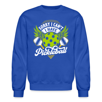 Sorry I can't I Have Pickleball Sweatshirt - royal blue