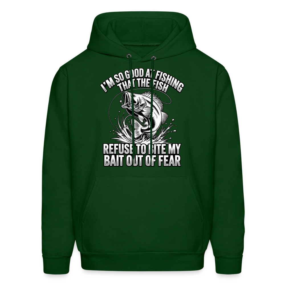 I’m So Good at Fishing the Fish Refuse to Bite Hoodie Color: Forest Green