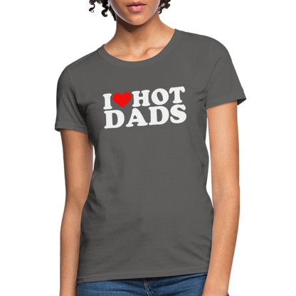 I Heart Hot Dads (Funny I Love Hot Dads) Women's Contoured T-Shirt - charcoal