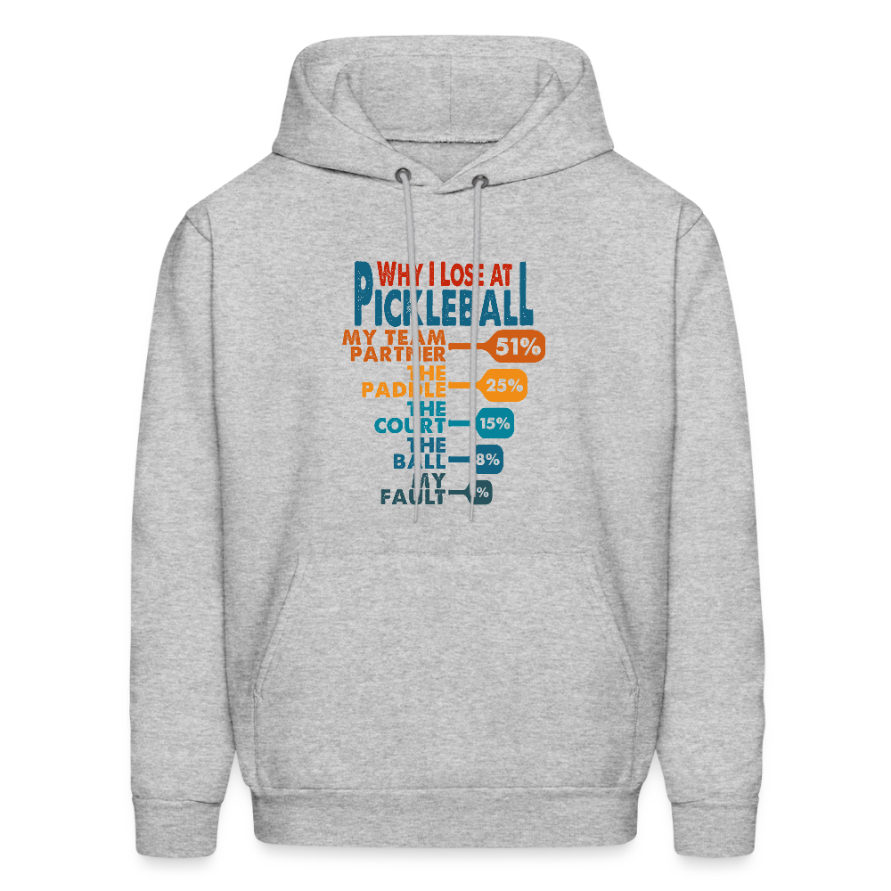 Why I Lose at Pickleball Hoodie - heather gray