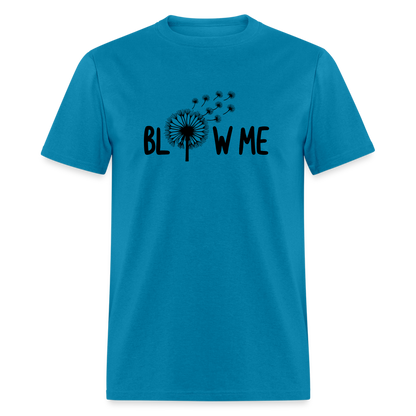 Blow Me T-Shirt - turquoise