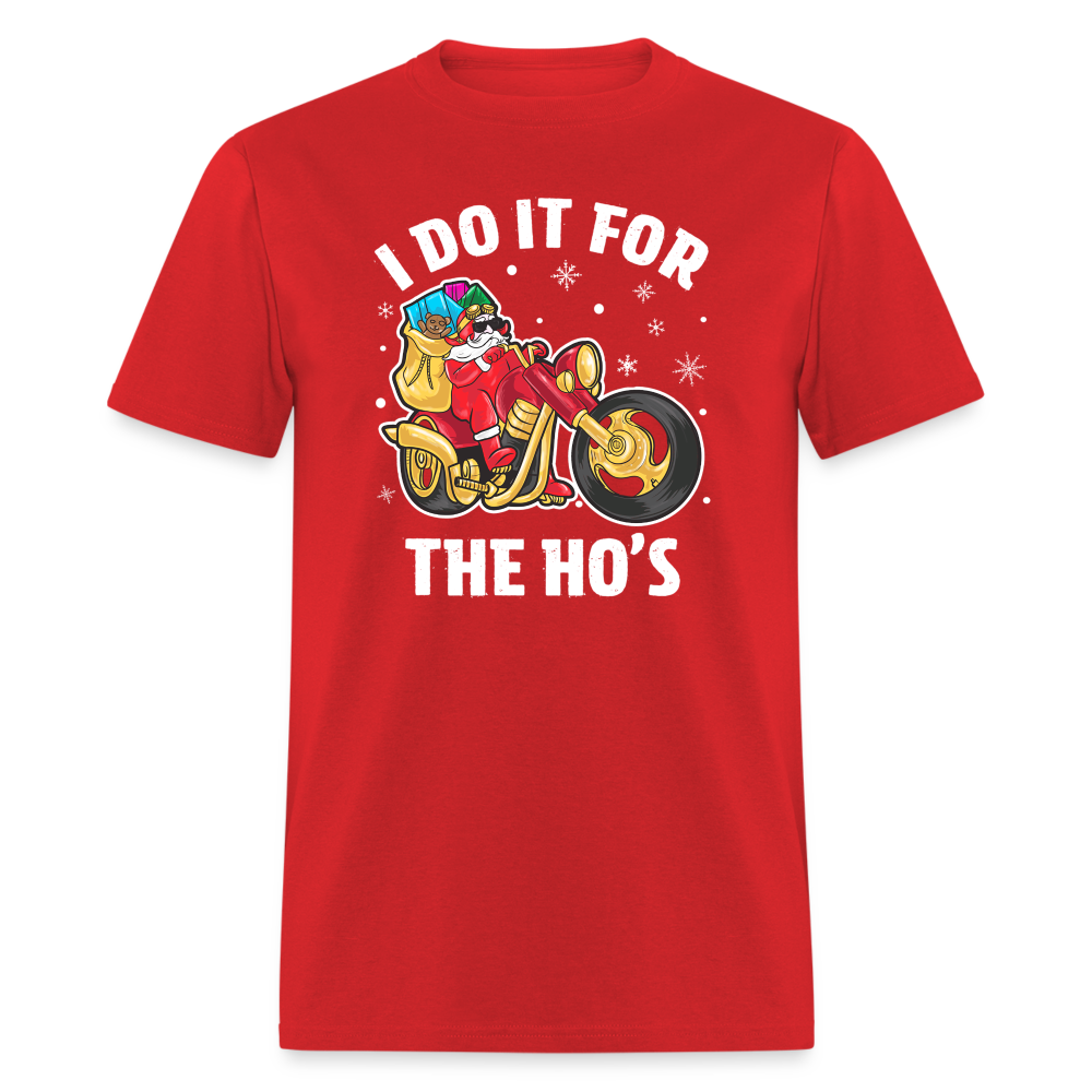 Christmas Biker Santa Riding Motorcycle I Do It For The Ho's T-Shirt - red