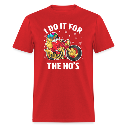 Christmas Biker Santa Riding Motorcycle I Do It For The Ho's T-Shirt - red