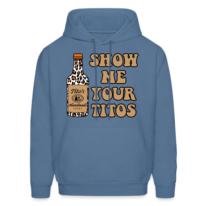 Funny Vodka (Show Me Your Tito's) Hoodie - denim blue