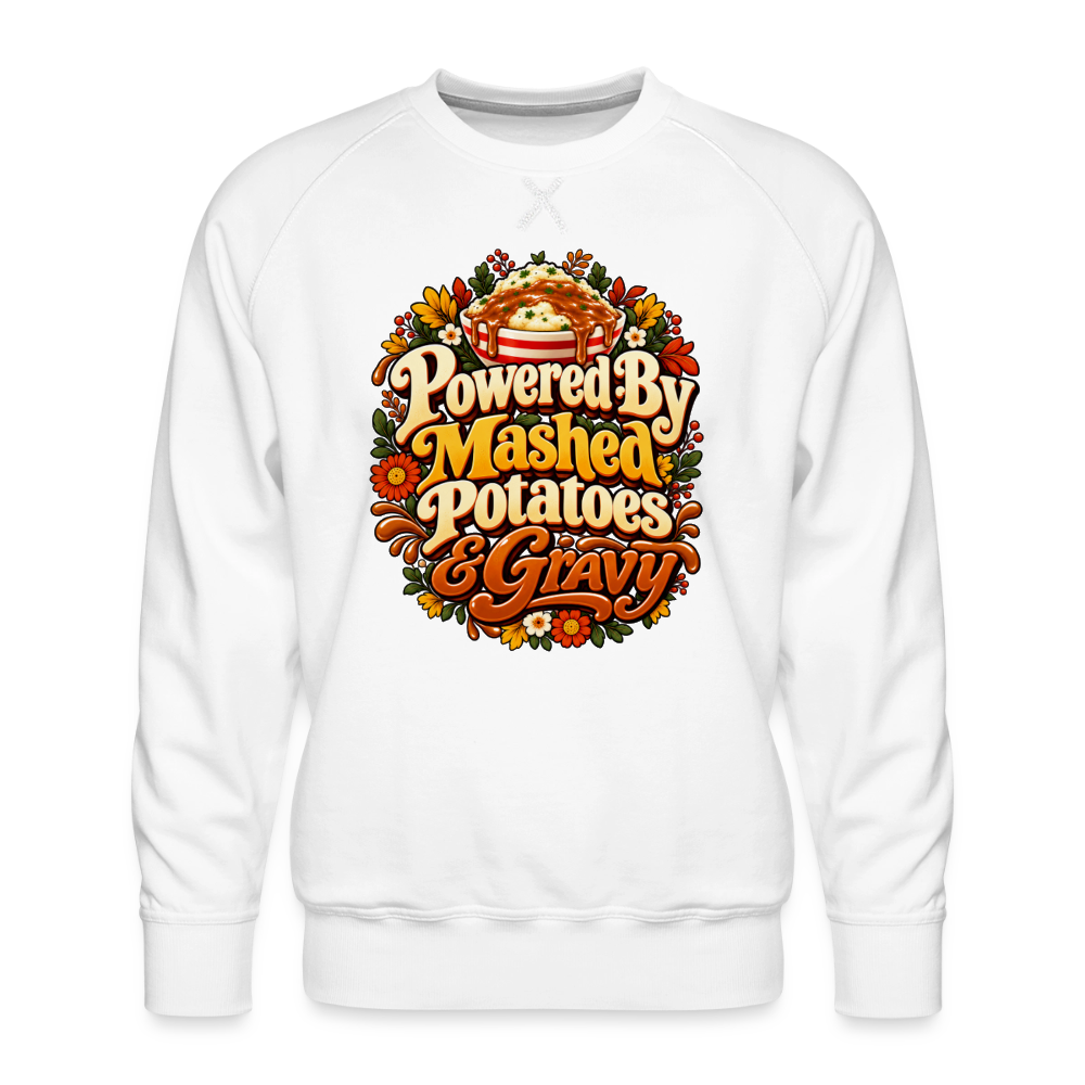 Powered by Mashed Potatoes & Gravy – Fall Floral Men’s Premium Sweatshirt - white