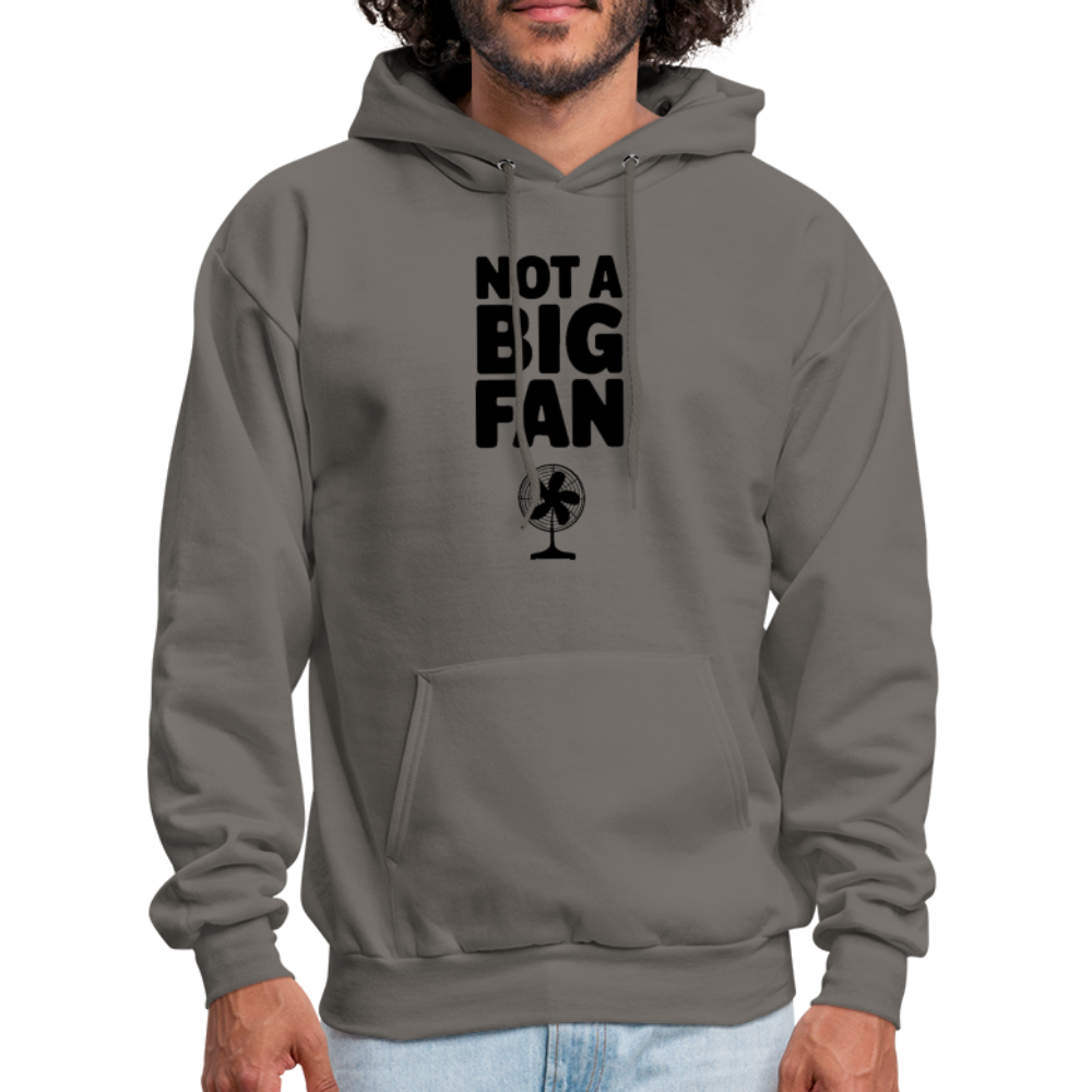 Not A Big Fan (Funny, Sarcasm) Hoodie - asphalt gray
