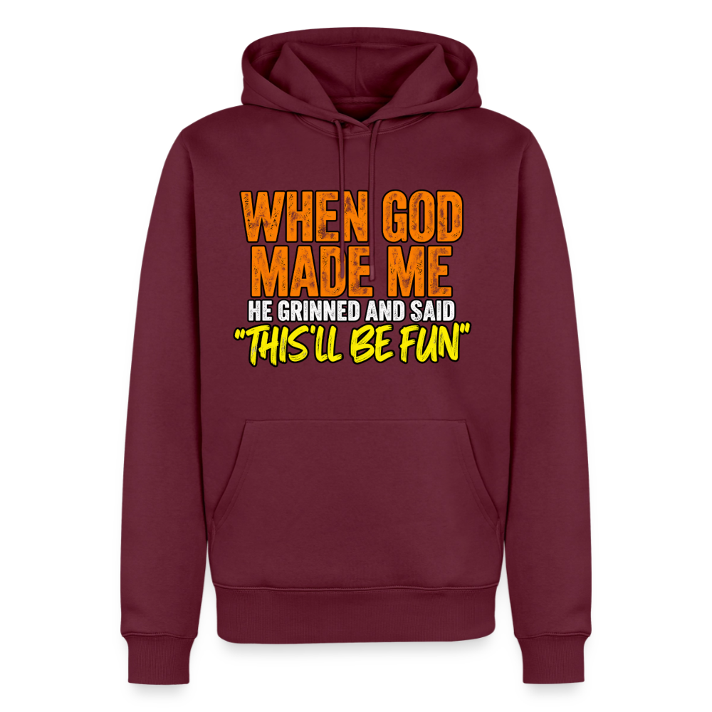 When God Made Me He Grinned – Funny Hoodie - burgundy