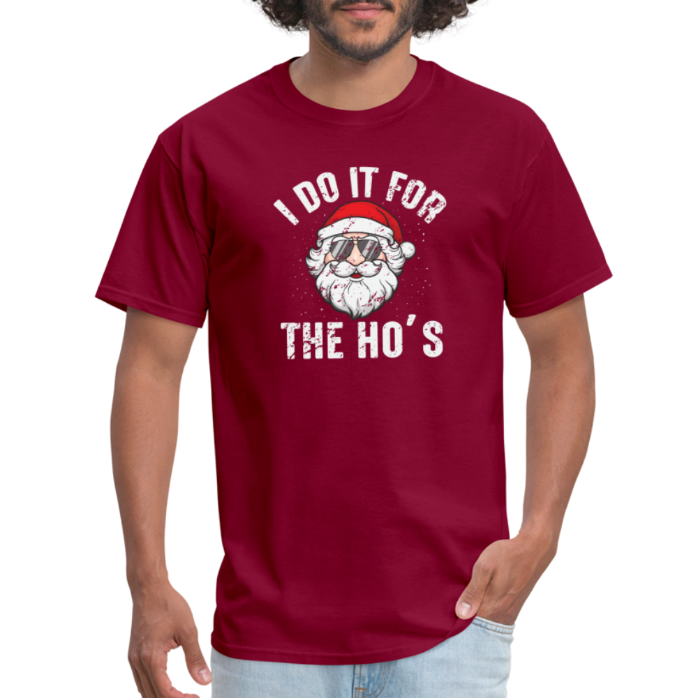 I Do It for the Ho's (Christmas) Funny Santa T-Shirt - burgundy