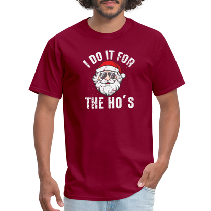 I Do It for the Ho's (Christmas) Funny Santa T-Shirt - burgundy