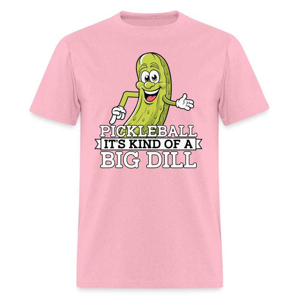 Pickleball It's Kind Of A Big Dill T-Shirt - pink