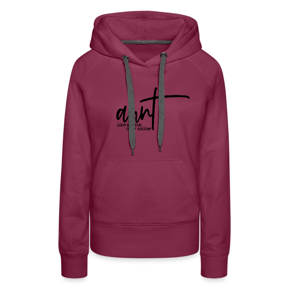 Aunt Like A Mom Only Cooler Women’s Premium Hoodie - burgundy