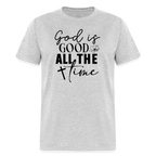 God is Good All The Time T-Shirt