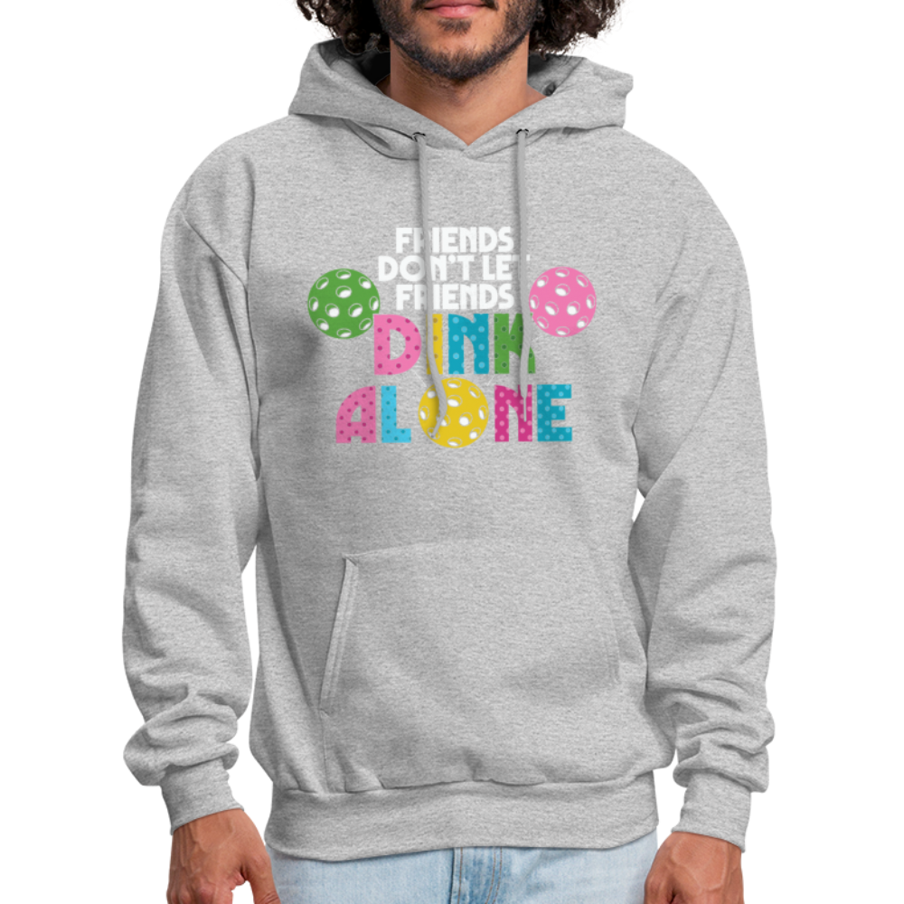 Friends Don't Let Friends Dink Alone (Pickleball) Hoodie - heather gray