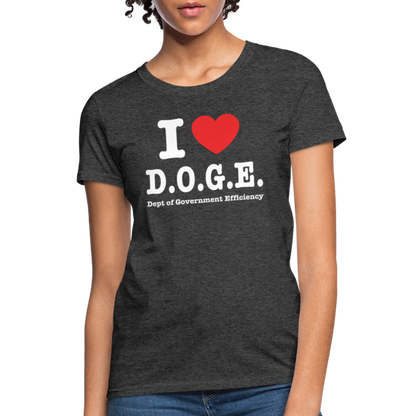 I Love DOGE (Dept of Government Efficiency) Women's Contoured T-Shirt - heather black