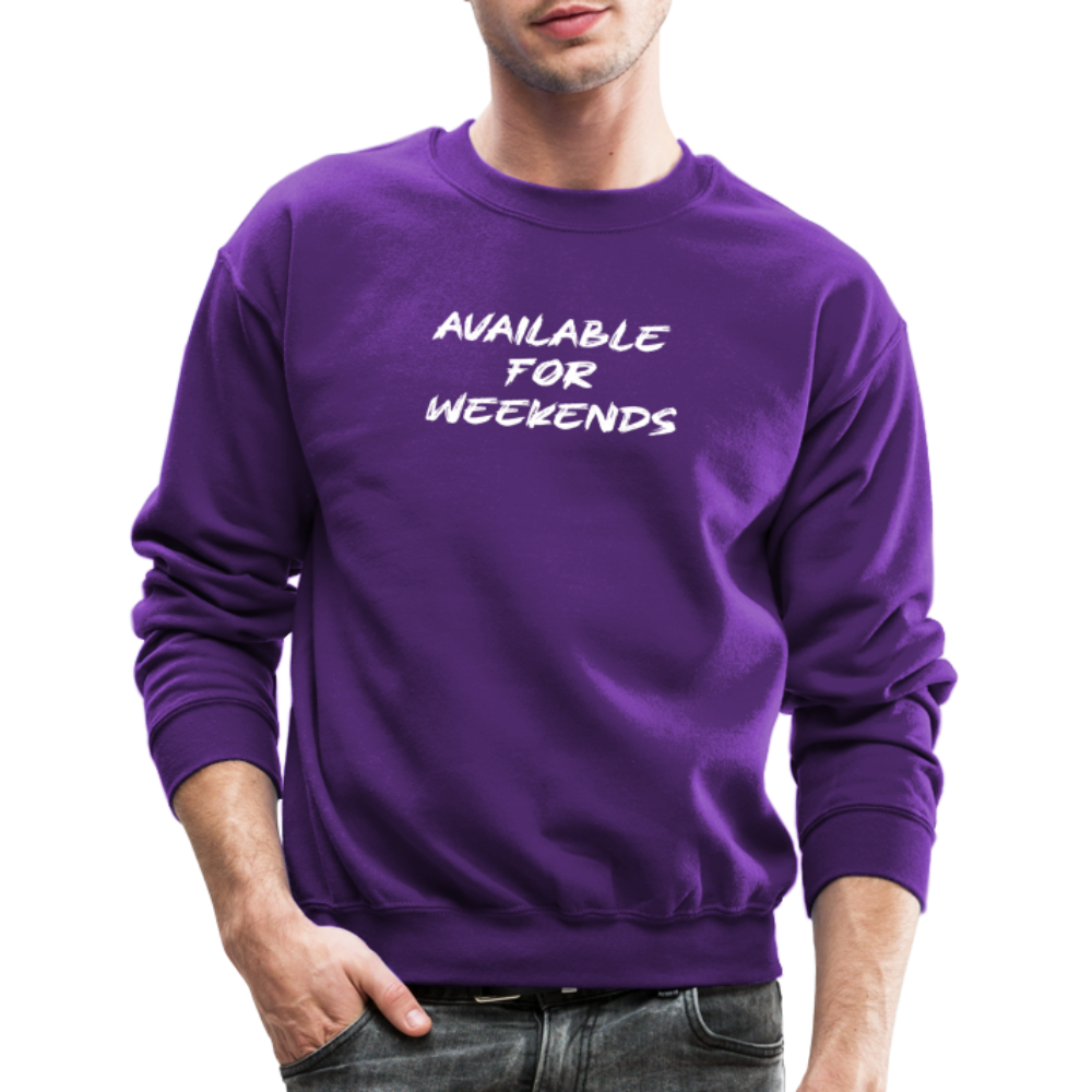 Available For Weekends Sweatshirt - purple