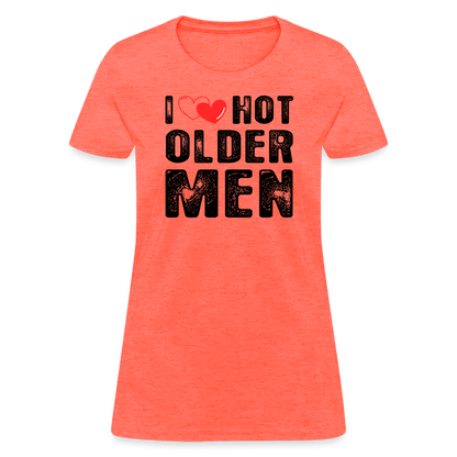 I Heart Hot Older Men (I Love Hot Older Men) Women's Contoured T-Shirt - heather coral