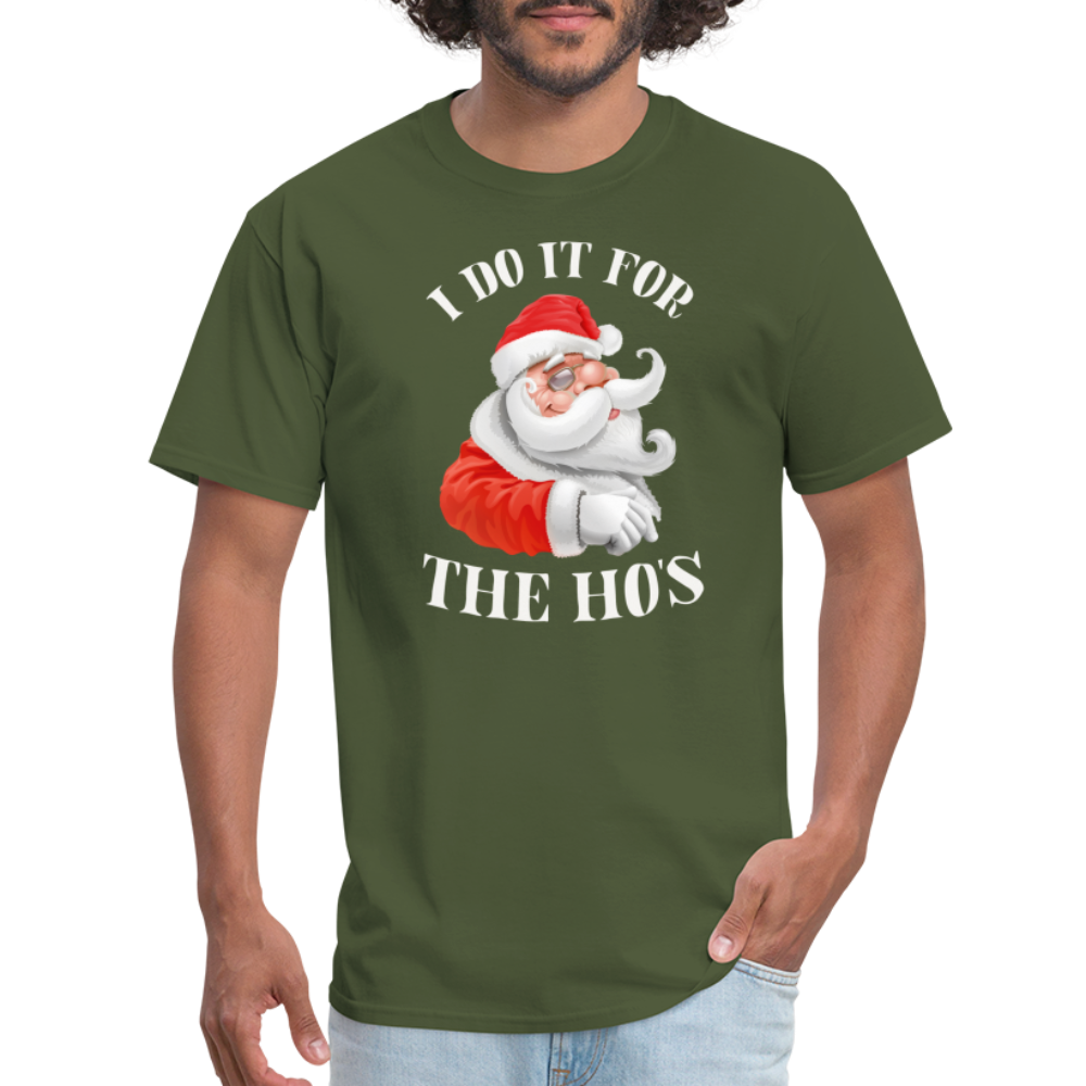 Christmas Santa - I Do It For The Ho's T-Shirt - military green